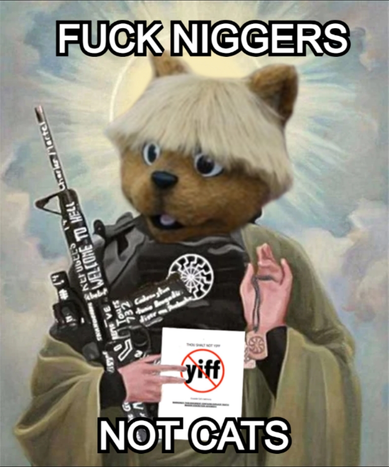 FUCK NIGGERS NOT CATS.jpeg