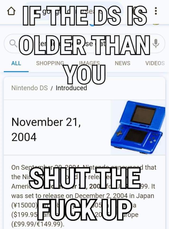r/meme - If the DS is older than you